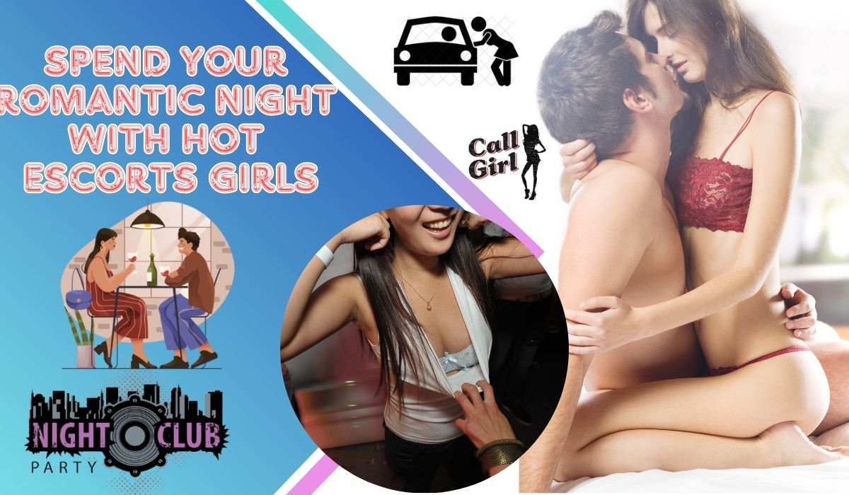 Spend Night with Hot Escort Girls